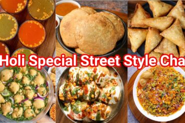 6 Easy & Simple Holi Special Street Style Chaat Recipe | Must Try Holi Street Style Snack Recipes