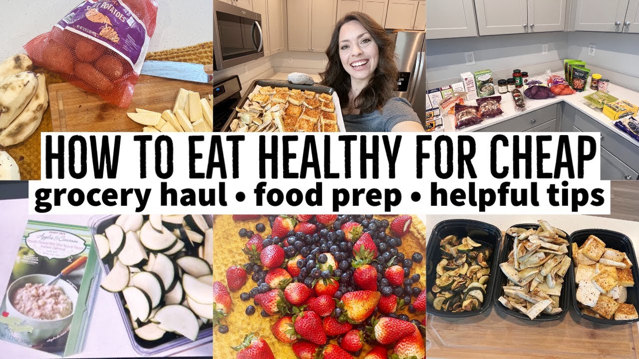 HUGE $100 Grocery Haul HOW TO EAT HEALTHY FOR CHEAP! Shop w/me, Grocery Haul, Food Prep + Meal Ideas HUGE $100 Grocery Haul HOW TO EAT HEALTHY FOR CHEAP! Shop w/me, Grocery Haul, Food Prep + Meal Ideas