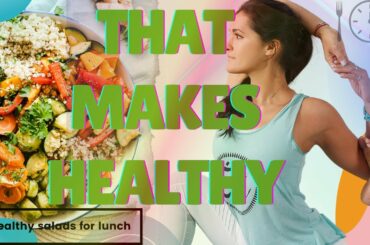 healthy salads for lunch - what do you think in this video ?