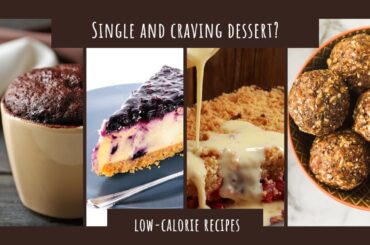 Single and craving dessert? Try these low-calorie recipes perfect for one!