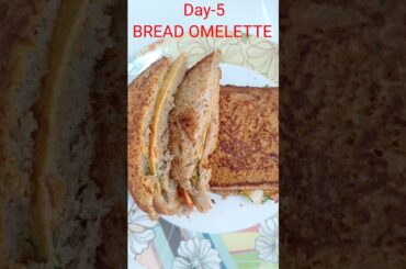 Day-5 BREAD OMELETTE||Healthy breakfast recipe