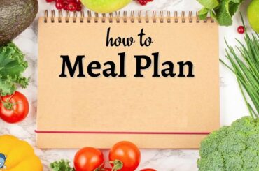Healthy meal planning for good health | Diet plan