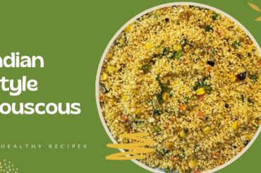 Indian Style Couscous | Vegetable Couscous | Diet Recipes | Healthy Lunch Recipes | Greeshma Reddy