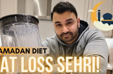 RAMADAN FAT LOSS DIET PLAN *SEHRI*! (Hindi / Punjabi)