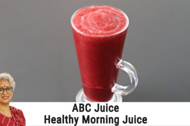 ABC Juice - Healthy Morning Juice For Good Health & Skin Care - ABC Juice Recipe Healthy Weight Loss