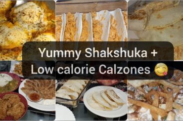 LOW CALORIE CHICKEN  CALZONES | YUMMY SHAKSHUKA | Pizza Bites | Ramadan day 12 |  Video #62