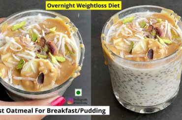 Weight loss Breakfast | Oats Recipe For Diet | Oatmeal For Weight Watchers | Overnight Oats Recipe