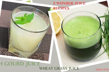Ash-Gourd Juice | Wheat Grass Juice | 2 Super Healthy Juice Recipes for weight-loss, immunity