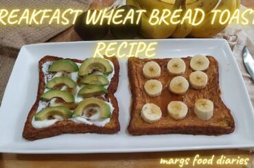 Tempting & Healthy French Toast Breakfast Recipe|Wheat Bread Toast|Ep58|Margs Food Diaries