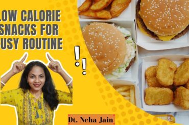 Low-calorie snacking option for the night ( Should we take healthy snacks over unhealthy junk food)?