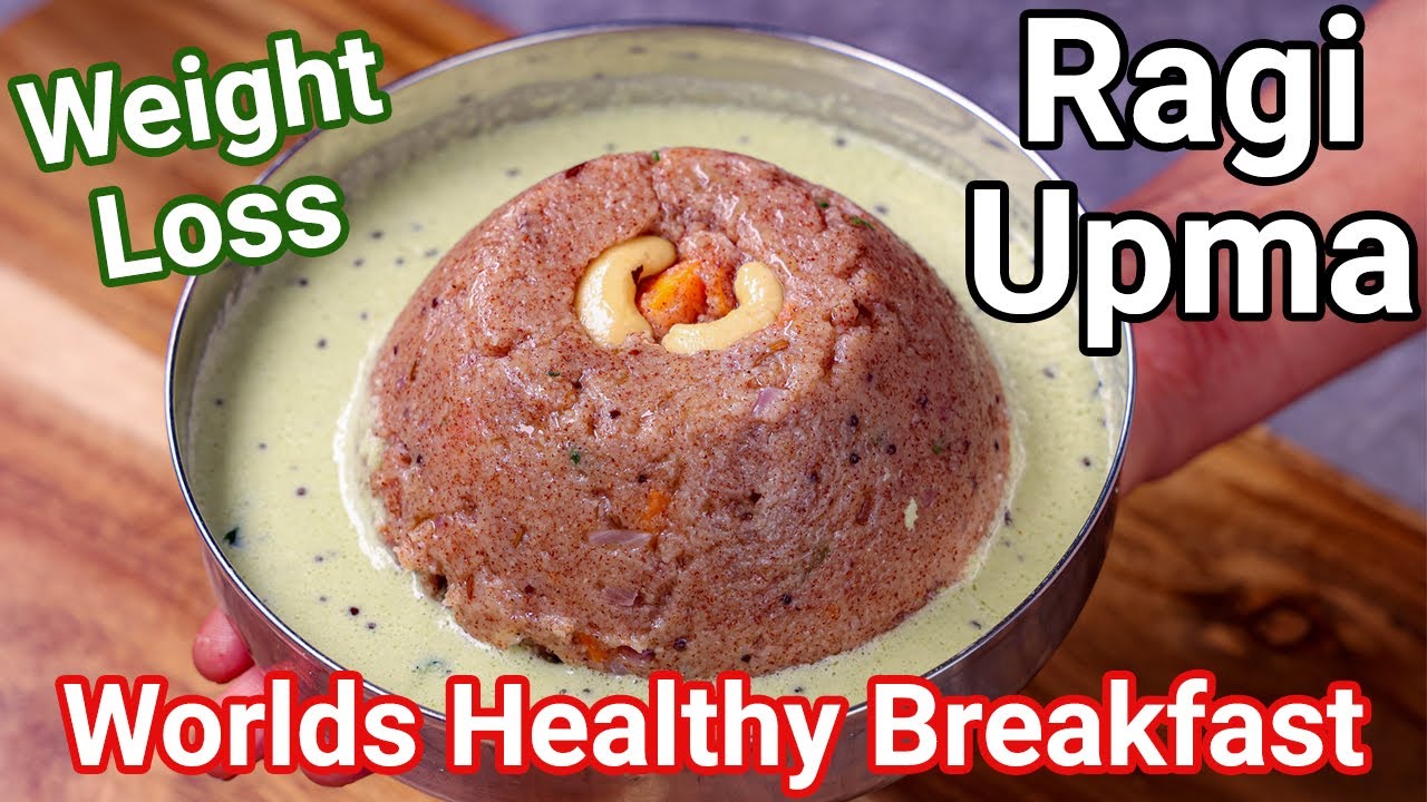 Ragi Upma – Healthy New Way Breakfast Recipe | Raagi Rava Upma – Perfect Weight Loss Breakfast Meal Ragi Upma - Healthy New Way Breakfast Recipe | Raagi Rava Upma - Perfect Weight Loss Breakfast Meal