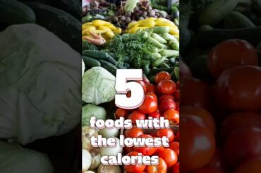 5 foods with the lowest calories #lifestyle #shorts