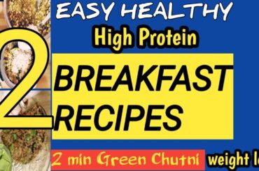 high Protein breakfast for weight loss/recipes breakfast vegetarian/ East breakfast recipes