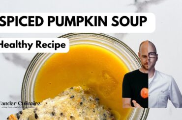 STOP Eating Junk! Try this super easy HEALTHY FOOD recipe instead! Spiced Pumpkin Soup