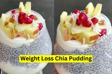 Weight loss Chia Pudding | Easy Overnight Dessert | Chia Seed Pudding | Weight loss Recipe in Hindi