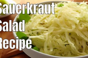Sauerkraut Salad Recipe: Healthy, Delicious and Easy to Make