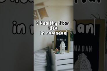 5-Iftar ideas to stay fit during Ramadan.Healthy iftar idea in ramadan#shorts #ramadan #viral #aura