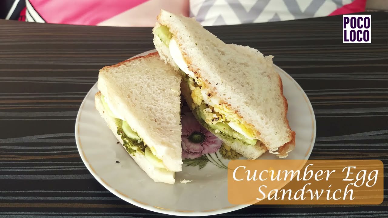 Cucumber Egg Sandwich | Poco Loco Healthy Recipe | Quick and Easy Recipe Cucumber Egg Sandwich | Poco Loco Healthy Recipe | Quick and Easy Recipe