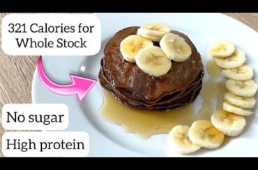 LOW CALORIE PANCAKES | Low Calorie Breakfast | Low calorie Dessert |HIGH PROTEIN |4 Ingredients Only