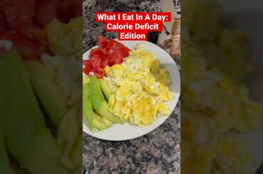 What I Eat In A Day: Calorie Deficit Edition