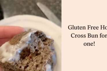 Single Serve Hot Cross Bun! Gluten Free, High Protein, Low Calorie