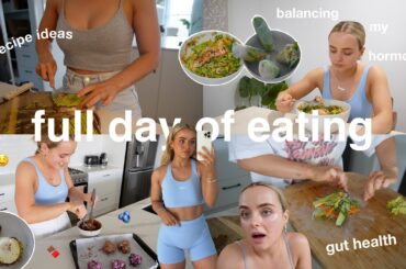 FULL DAY OF EATING | balancing my HORMONES & GUT HEALTH | recipe ideas | Conagh Kathleen