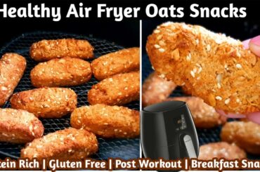 Healthy Air Fryer Snacks Recipe | Airfryer Oats Snacks Recipes | High Protein | Gluten Free