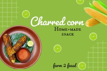 Charred Corn/Evening Snacks Recipe/Roasted Corn/Healthy Snacks/Home made snack
