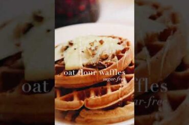 Oat Flour Waffles - A Healthy, Gluten-free, and Sugar-Free Recipe