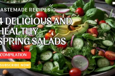 Spring into Health with These 4 Fresh and Delicious Salad Recipes!
