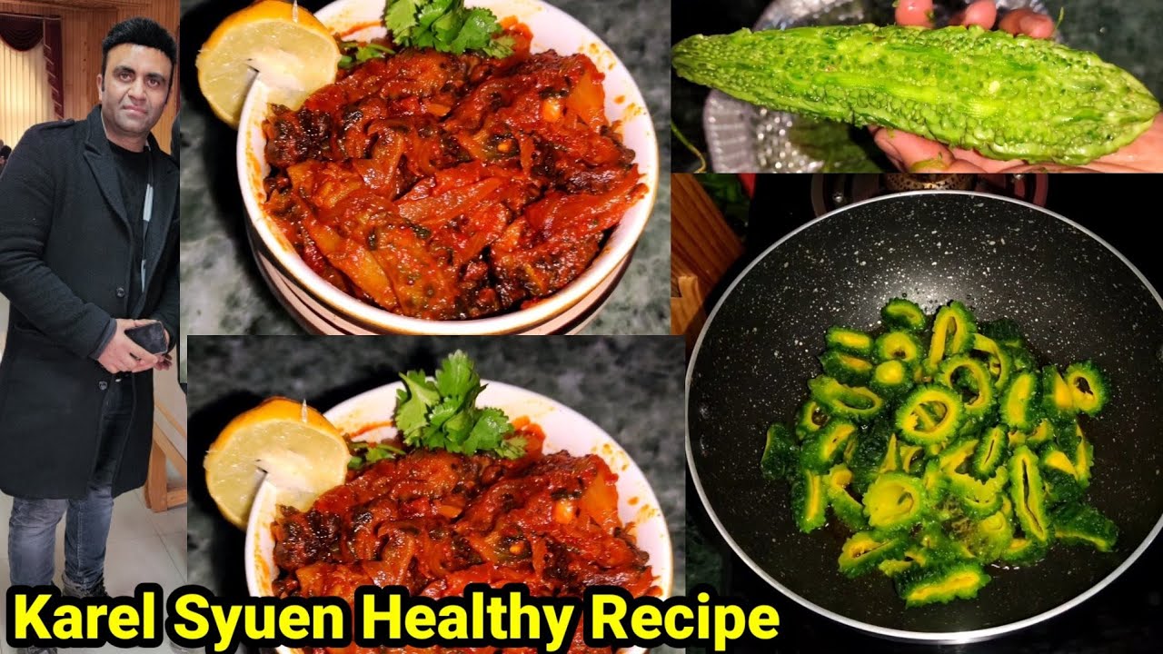 Karel Syuen | Karele Ki Sabzi | Bitter Gourd Recipe Healthy & Tasty With So many Health Benifits Karel Syuen | Karele Ki Sabzi | Bitter Gourd Recipe Healthy & Tasty With So many Health Benifits