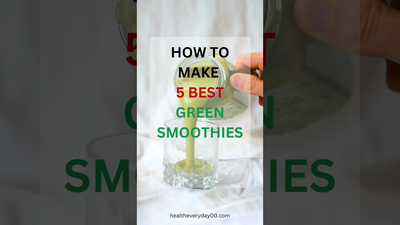 How to make 5 best green smoothies for weight loss How to make 5 best green smoothies for weight loss