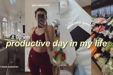 8 AM PRODUCTIVE DAY IN MY LIFE: workouts, healthy meals & wfm