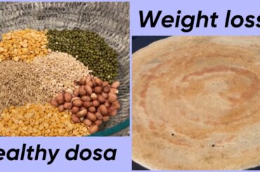 high protein healthy weight loss dosa#multi dal,brown rice dosa.