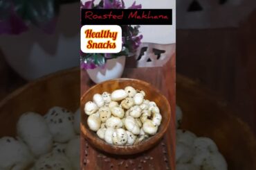 Roasted Makhana Recipe || Healthy Snacks || Weight Loss #shorts