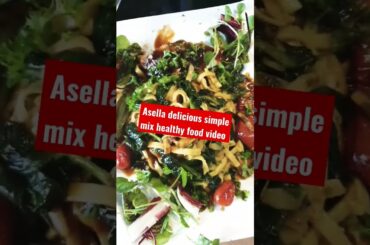 Asella delicious simple healthy food mix food video #recipes #ingredients #cookbook #food