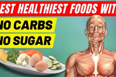 13 Best Healthiest Foods With No Carbs and No Sugar