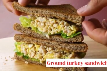 "Healthy and Delicious Ground Turkey Sandwich Recipe" #video79