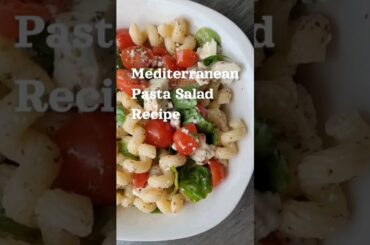 MEDDITERANEAN PASTA SALAD | Healthy Lunch Ideas | Salad Recipes