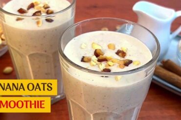 Healthy Breakfast Smoothie | Banana Oats Smoothie | Healthy Breakfast Recipe |Banana Smoothie Recipe