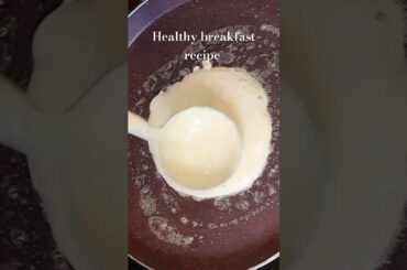 wheat flour breakfast / new breakfast recipe ideas #healthybreakfast #shorts #newshorts #shortvideo