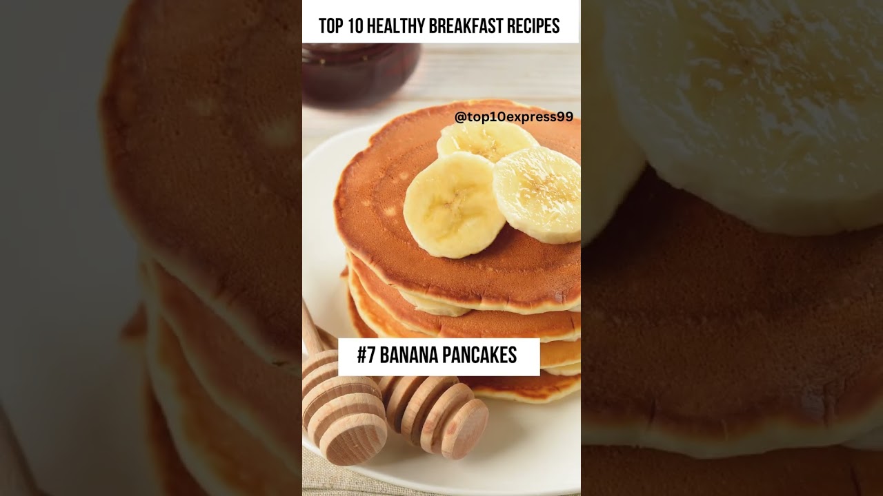Top 10 Healthy Breakfast Recipes #shorts #ytshorts Top 10 Healthy Breakfast Recipes #shorts #ytshorts