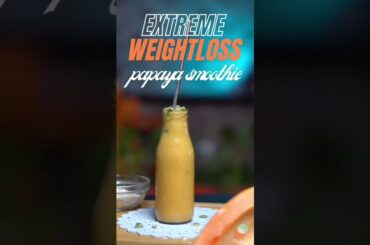 Super Healthy Papaya Smoothie Recipe ( Extreme Weight Loss ) -  Dietitian Mac Singh