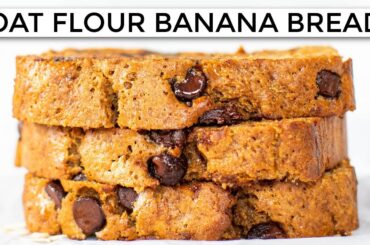 BANANA BREAD WITH OAT FLOUR | easy, healthy, moist recipe!