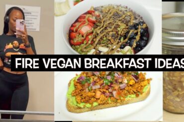 FIRE 3 EASY VEGAN BREAKFAST IDEAS | WEIGHT LOSS | 2023