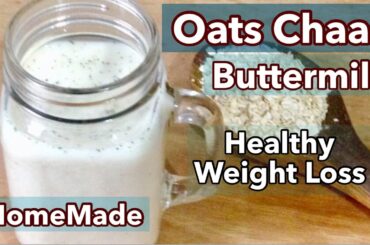 Oats Chaas/ Buttermilk Recipe | How to make Oats Buttermilk | Healthy Weight Loss