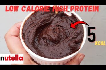 low calorie high protein Nutella Recipe-low calorie high protein chocolate-low xalorie recipes