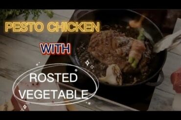 Easy Pesto Chicken and Roasted Vegetables Recipe for a Healthy Dinner