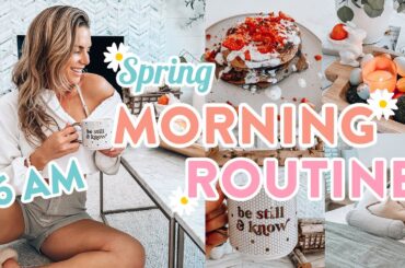 6 AM Spring Morning Routine | productive habits + easy healthy breakfast