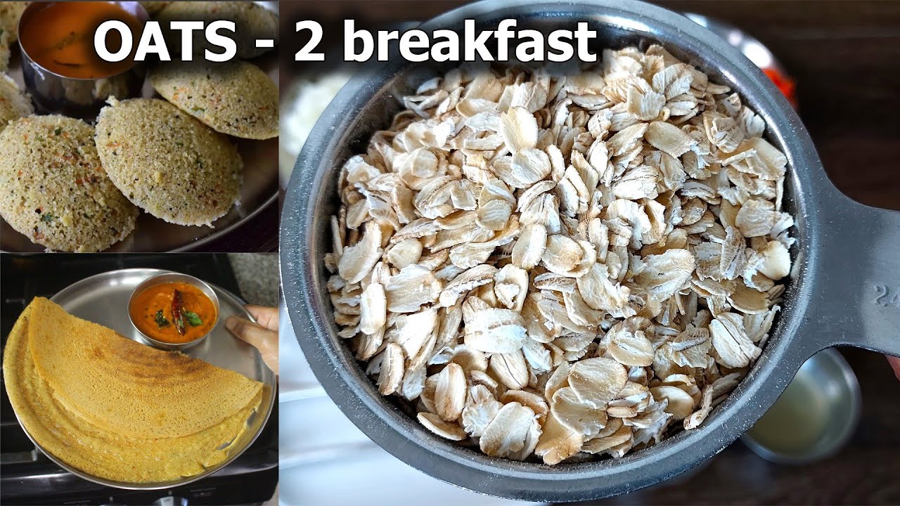 2 Easy OATS Breakfast Recipe | Healthy Breakfast Idea | Oats Idli and Oats Dosa 2 Easy OATS Breakfast Recipe | Healthy Breakfast Idea | Oats Idli and Oats Dosa